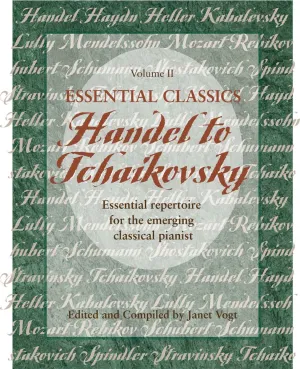 Essential Classics, Vol. II: Handel to Tchaikovsky - Vol 2: Handel to Tchaikovsky