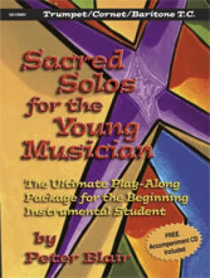 Sacred Solos for the Young Musician: Flute/Oboe/Vibes - Trumpet/Cornet/Baritone T.C. book
